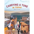 Carrying a Tune in Tzefat