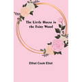 The Little House in the Fairy Wood