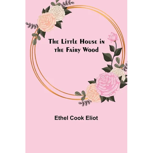The Little House in the Fairy Wood