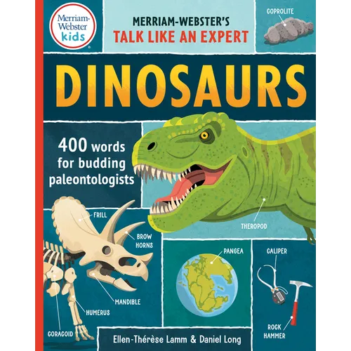 Dinosaurs: 400 Words for Budding Paleontologists - Dinosaur Dictionary from Merriam-Webster - Makes a Great Gift