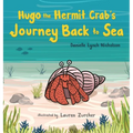 Hugo the Hermit Crab's Journey Back to Sea