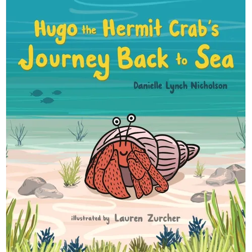 Hugo the Hermit Crab's Journey Back to Sea