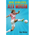 Epic Athletes: Alex Morgan