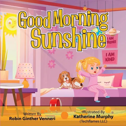 Good Morning Sunshine: A Children's Book About Daily Activities