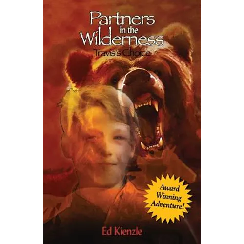 Partners in the Wilderness: Travis's Choice