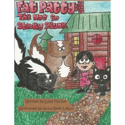 Fat Patty: The Not So Stinky Skunk