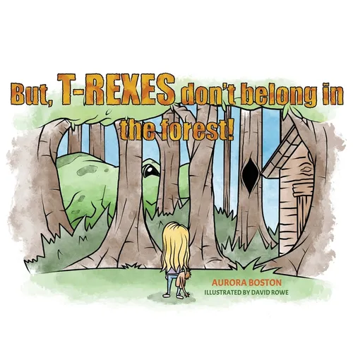 But, T-Rexes Don't Belong in the Forest!