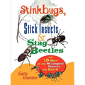 Stink Bugs, Stick Insects, and Stag Beetles: And 18 More of the Strangest Insects on Earth