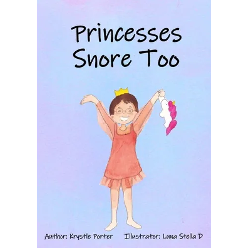 Princesses Snore Too