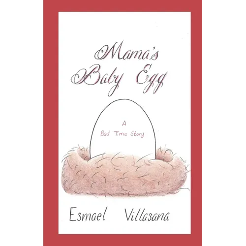 Mama's Baby Egg: A Bed Time Story