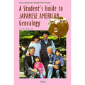 A Student's Guide to Japanese American Genealogy