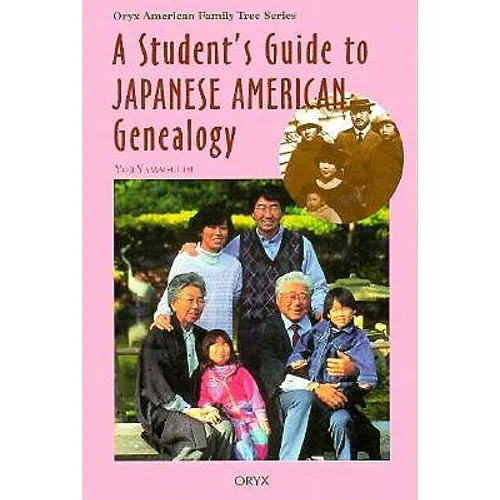 A Student's Guide to Japanese American Genealogy