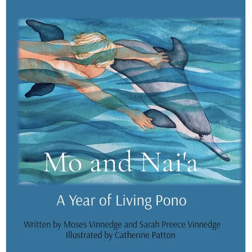 Mo and Nai'a: A Year of Living Pono
