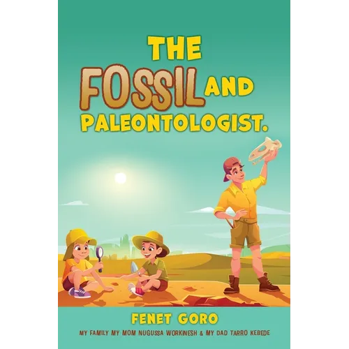 The Fossil and Paleontologist.