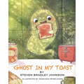 Ghost in My Toast
