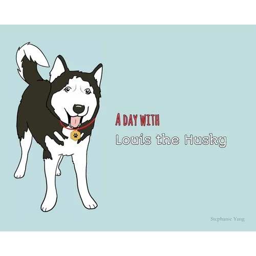 A Day with Louis the Husky