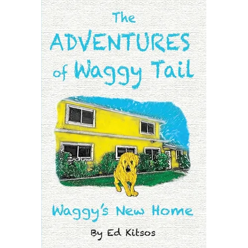 The Adventures of Waggy Tail: Waggy's New Home
