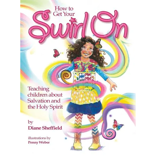 How to Get Your Swirl On: Teaching children about Salvation and the Holy Spirit