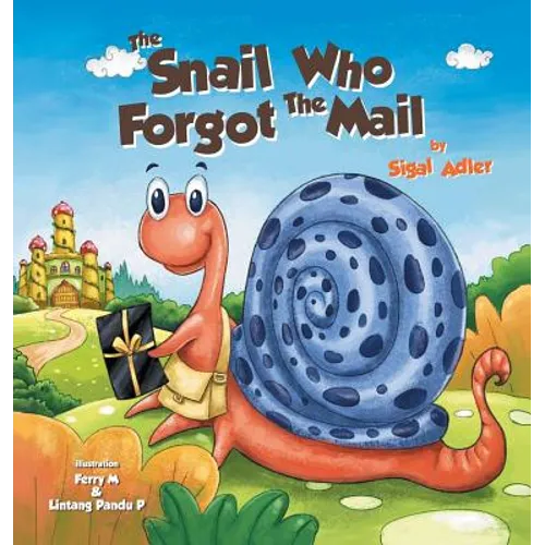 The Snail Who Forgot The Mail: Children Bedtime Story Picture Book