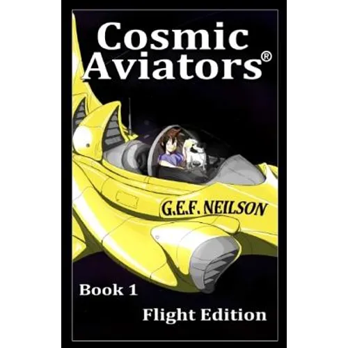 Cosmic Aviators - Book 1 - Flight Edition
