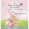 I Am the Magic Within: A Journey of Light and Wonder