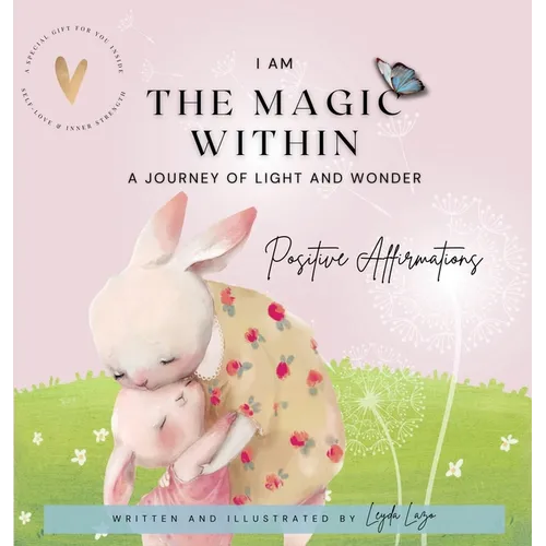 I Am the Magic Within: A Journey of Light and Wonder