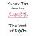 Money Tips from the Budget Bitch: The Book of Don'ts