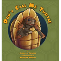 Don't Call Me Turtle