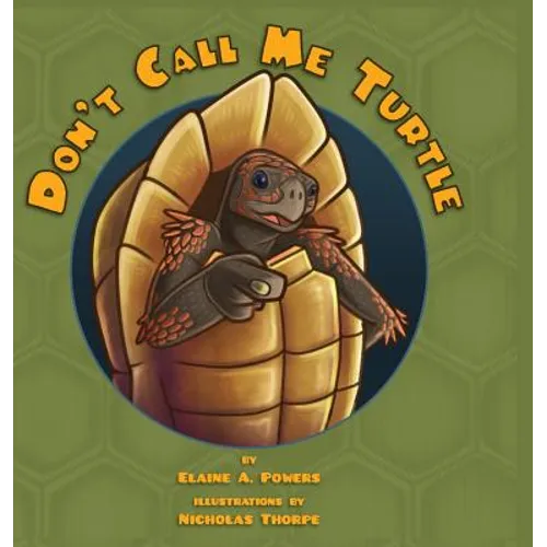 Don't Call Me Turtle