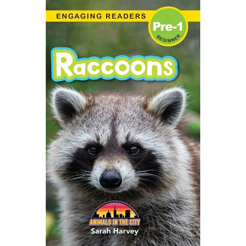 Raccoons: Animals in the City (Engaging Readers, Level Pre-1)