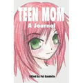 Teen Mom: A Journal