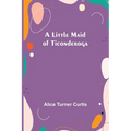 A Little Maid of Ticonderoga