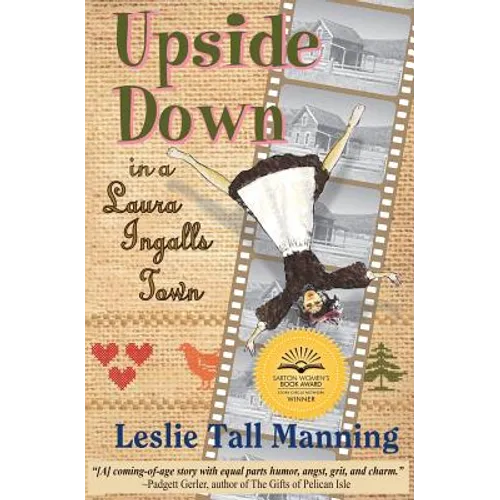 Upside Down in a Laura Ingalls Town
