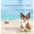Rosie the Conservation Corgi: A Day at the Ocean