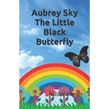 Aubrey Sky the Little Black Butterfly