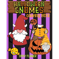 Halloween gnomes coloring book for kids ages 4-8: Easy and simple to color spooky gnomes for a fun family time this Halloween!