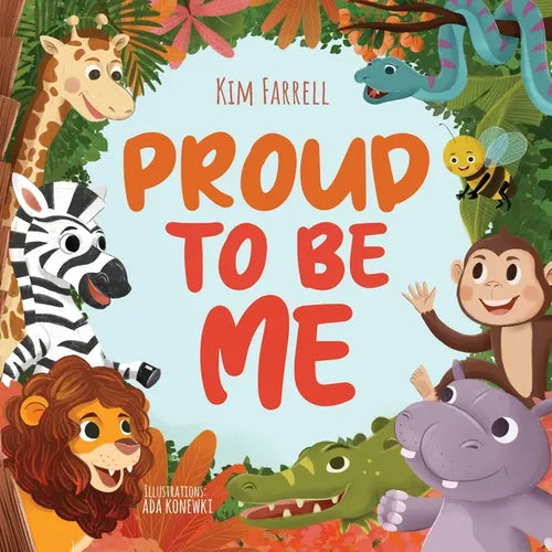 Proud to Be Me: A Rhyming Picture Book About Friendship, Self-Confidence, and Finding Beauty in Differences