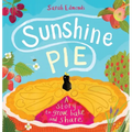 Sunshine Pie: A Story to Grow, Bake and Share