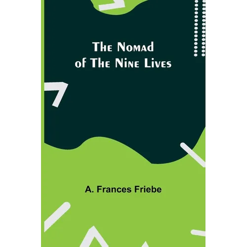 The Nomad of the Nine Lives
