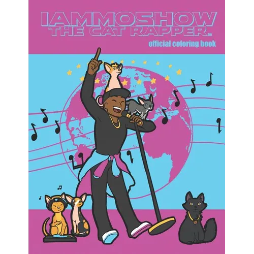IAmMoshow The Cat Rapper: Official Coloring Book