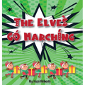 The Elves Go Marching