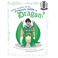 Who Wants to be Friends With a Dragon?