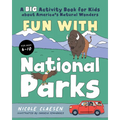 Fun with National Parks: A Big Activity Book for Kids about America's Natural Wonders