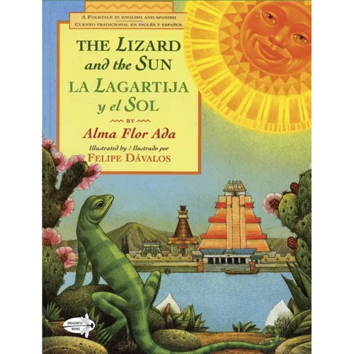 The Lizard and the Sun / La Lagartija Y El Sol