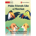 Make Friends Like a Meerkat