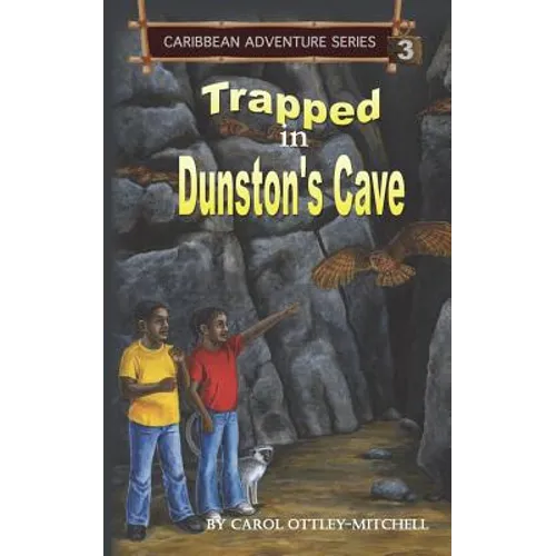 Trapped in Dunston's Cave: Caribbean Adventure Series Book 3