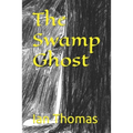 The Swamp Ghost