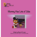 Mommy, Has Lots of Jobs: Daphney Dollar and Friends