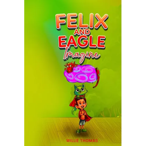 Felix and Eagle Imagine