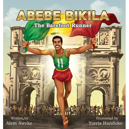 Abebe Bikila: The Barefoot Runner